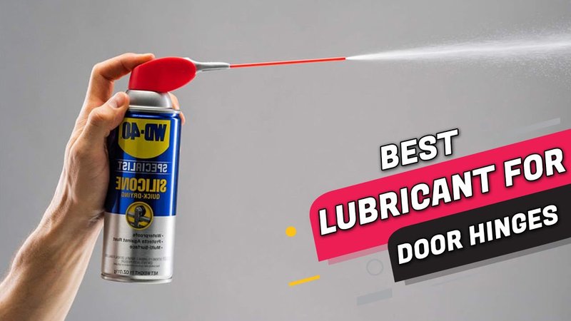 Best Lubricants For Interior Door Hinges: Oil, Wax, Or Silicone?