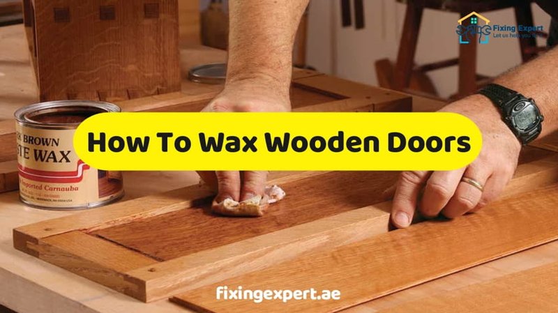 Best Methods For Applying Wax To Protect Exterior Door Hardware