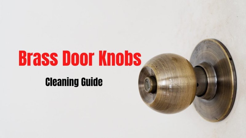How To Clean And Restore Faded Brass Door Knobs Naturally