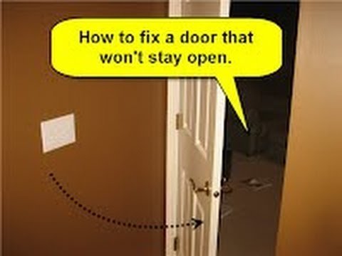 How To Diagnose A Door That Won'T Stay Propped Open (No Door Stop Issue)