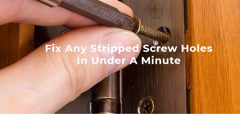 How To Fix Stripped Screw Holes In A Wood Exterior Door