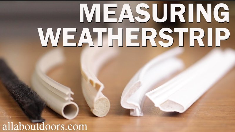 How To Measure For Correct Weatherstripping Replacement (Length, Width, Thickness)