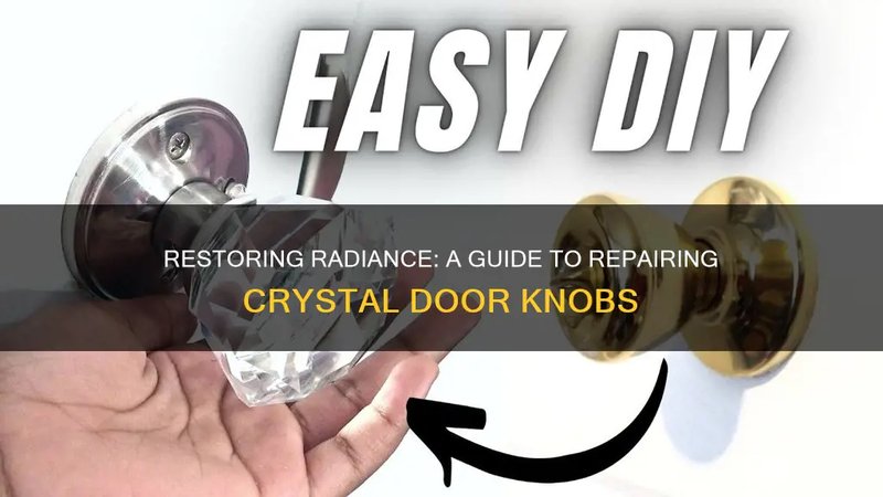 Repairing A Cracked Glass/Crystal Door Knob