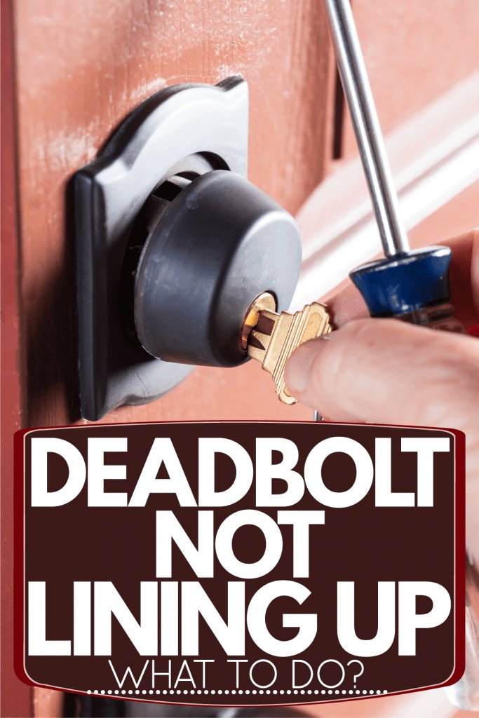 Troubleshooting A Deadbolt That'S Misaligned After Door Swelling