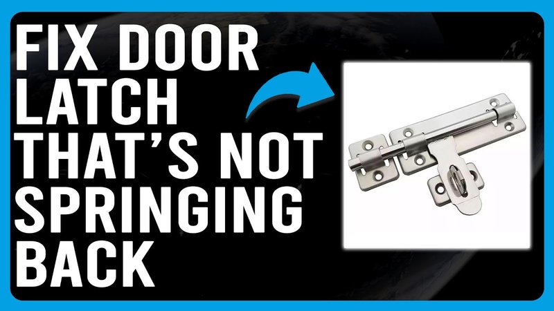 Why Is My Spring Latch Not Springing Back? (Internal Issues)